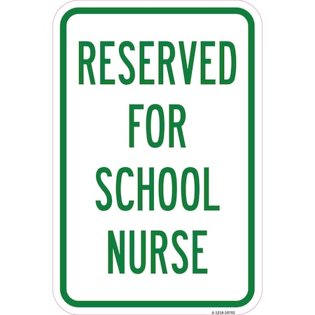 Signmission Reserved For School Nurse, Heavy-Gauge Aluminum, 12" x 18", A-1218-24792 A-1218-24792